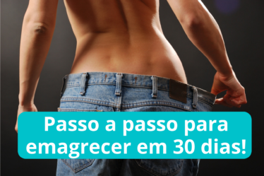 Emagrecer: Passo a passo para emagrecer em 30 dias